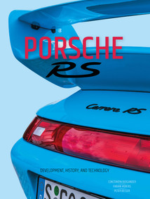 Porsche RS (Development, History, and Technology) by Constantin Bergander, Fabian Hoberg, Peter Besser, 9780764369155