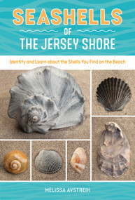 Seashells of the Jersey Shore (Identify and Learn about the Shells You Find on the Beach) by Melissa Avstreih, 9780764369056