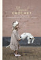 Magical Crochet by Jeanette Bøgelund Bentzen, 9780764368943