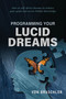 Programming Your Lucid Dreams by Von Braschler, Marla Brooks, 9780764369421