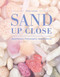 Sand Up Close (Aesthetics, Philosophy, and Science) by Oliver Lenzen, 9780764369148