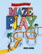 Maze Play by Roxie Munro, 9780764368813