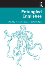 Entangled Englishes by Jerry Won Lee, Sofia Rüdiger, 9781032578538