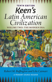 Keen's Latin American Civilization, Volume 2 (A Primary Source Reader, Volume Two: The Modern Era) - 9781032943824 by Robert M. Buffington, Lila Caimari, 9781032943824