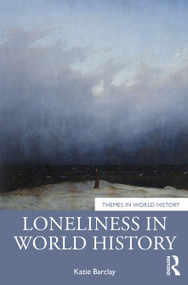 Loneliness in World History by Katie Barclay, 9781032329727