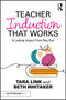 Teacher Induction That Works (A Lasting Impact From Day One) by Tara Link, Beth Whitaker, 9781032730356
