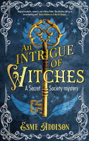 An Intrigue of Witches - 9781448316236 by Esme Addison, 9781448316236