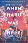 When Haru Was Here by Dustin Thao, 9781250762061