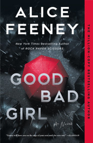 Good Bad Girl (A Novel) - 9781250843982 by Alice Feeney, 9781250843982