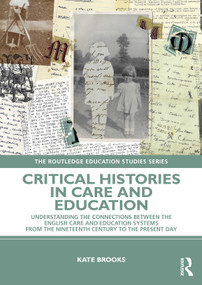 Critical Histories in Care and Education by Kate Brooks, 9781032663012