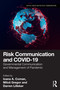Risk Communication and COVID-19 (Governmental Communication and Management of Pandemic) by Ioana A. Coman, Miloš Gregor, Darren Lilleker, 9781032513201