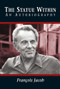 The Statue Within: An Autobiography by Francois Jacob, 9780879694760