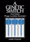 A Genetic Switch, Third Edition, Phage Lambda Revisited by Mark Ptashne, 9780879697167