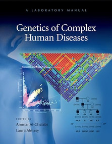 Genetics of Complex Human Diseases: A Laboratory Manual by Ammar Al-Chalabi, Laura Almasy, 9780879698836