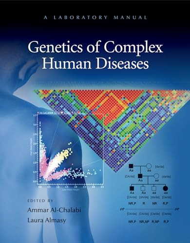 Genetics of Complex Human Diseases: A Laboratory Manual by Ammar Al-Chalabi, Laura Almasy, 9780879698836