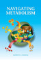 Navigating Metabolism by Navdeep Chandel, 9781621821298