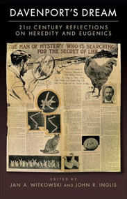 Davenport's Dream: 21st Century Reflections on Heredity & Eugenics by Jan A. Witkowski, John R. Inglis, 9781621822325