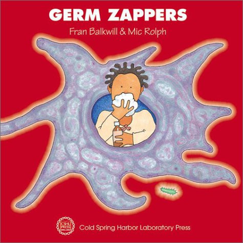 Germ Zappers ((Enjoy Your Cells Series 2)) by Fran Balkwill, Mic Rolph, 9780879695989