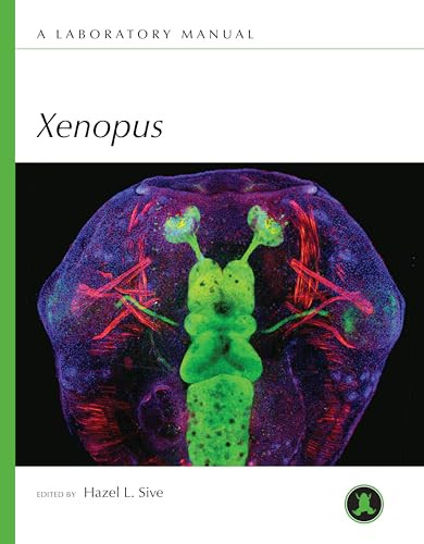 Xenopus: A Laboratory Manual by Hazel L. Sive, 9781621821809