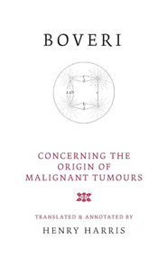 Concerning the Origin of Malignant Tumours by Theodor Boveri, 9780879697884