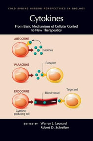 Cytokines: From Basic Mechanisms of Cellular Control to New Therapeutics by Robert Schreiber, Warren J. Leonard, 9781621821250