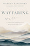Wayfaring (A Christian Approach to Mental Health Care) by Warren Kinghorn, John Swinton, 9780802882240