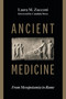 Ancient Medicine (From Mesopotamia to Rome) - 9780802884480 by Laura M. Zucconi, Candida Moss, 9780802884480