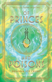 Of Princes and Poisons - 9781998854783 by Brianna Joy Crump, 9781998854783