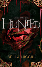 Hunted - 9781998854950 by Bella Higgin, 9781998854950