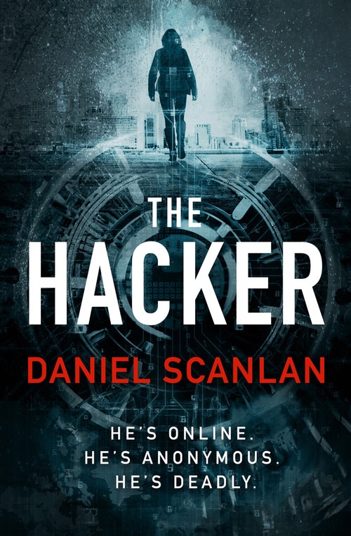 The Hacker by Daniel Scanlan, 9781803289861