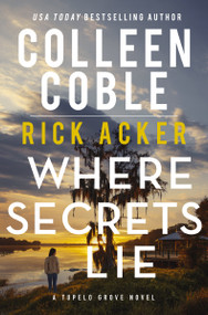 Where Secrets Lie - 9781400345700 by Colleen Coble, Rick Acker, 9781400345700