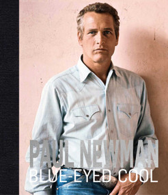 Paul Newman (Blue-Eyed Cool) - 9781788842969 by James Clarke, 9781788842969