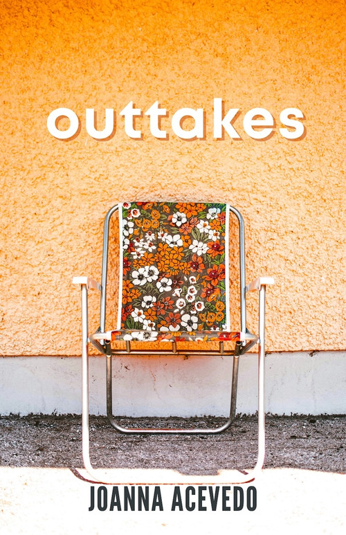 Outtakes - 9781733661973 by Joanna Acevedo, 9781733661973