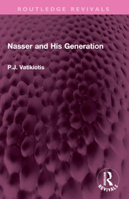 Nasser and His Generation - 9781032350554 by P.J. Vatikiotis, 9781032350554