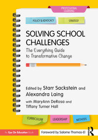 Solving School Challenges (The Everything Guide to Transformative Change) by Starr Sackstein, Alexandra Laing, 9781032798073