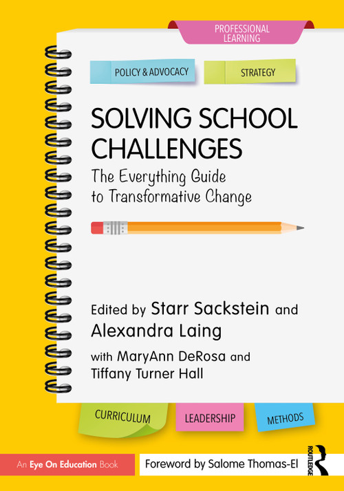 Solving School Challenges (The Everything Guide to Transformative Change) by Starr Sackstein, Alexandra Laing, 9781032798073