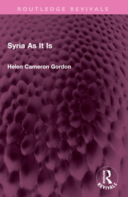 Syria As It Is by Helen Cameron Gordon, 9781032352138