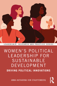 Women's Political Leadership for Sustainable Development (Driving Political Innovations) by Anna-Katharina von Stauffenberg, 9781032827278