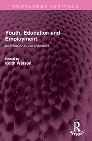 Youth, Education and Employment (International Perspectives) by Keith Watson, 9781032350288