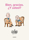 Bien, gracias. ¿Y usted? / Well, Thanks. And You? (Spanish Edition) by Quino, 9788426425638