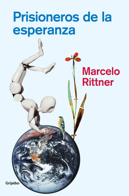 Prisioneros de la esperanza / Prisoners of Hope (Spanish Edition) by Marcelo Rittner, 9786073850087