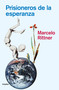 Prisioneros de la esperanza / Prisoners of Hope (Spanish Edition) by Marcelo Rittner, 9786073850087