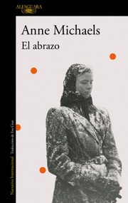 El abrazo / Held (Spanish Edition) by Anne Michaels, 9788420477930