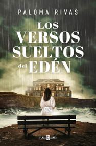 Los versos sueltos del Edén / Unbound Verses of Eden (Spanish Edition) by Paloma Rivas, 9788401035159