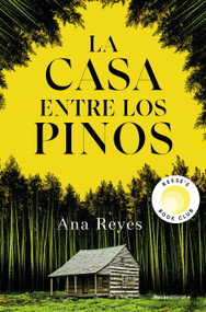 La casa entre los pinos / The House In the Pines (Spanish Edition) by Ana Reyes, 9788419965134