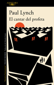 El cantar del profeta / Prophet Song (Spanish Edition) by Paul Lynch, 9788420479057