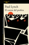 El cantar del profeta / Prophet Song (Spanish Edition) by Paul Lynch, 9788420479057