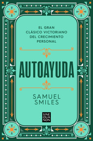 Autoayuda / Self-Help (Spanish Edition) by Samuel Smiles, 9788466680301