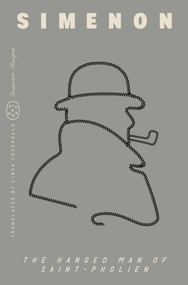 The Hanged Man of Saint-Pholien (Inspector Maigret) by Georges Simenon, Linda Coverdale, 9781250390981