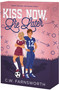 Kiss Now, Lie Later by C.W. Farnsworth, 9781649378903